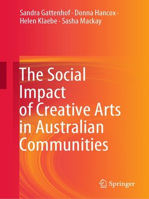 cover image of The Social Impact of Creative Arts in Australian Communities